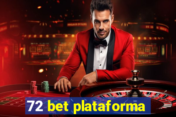 72 bet plataforma